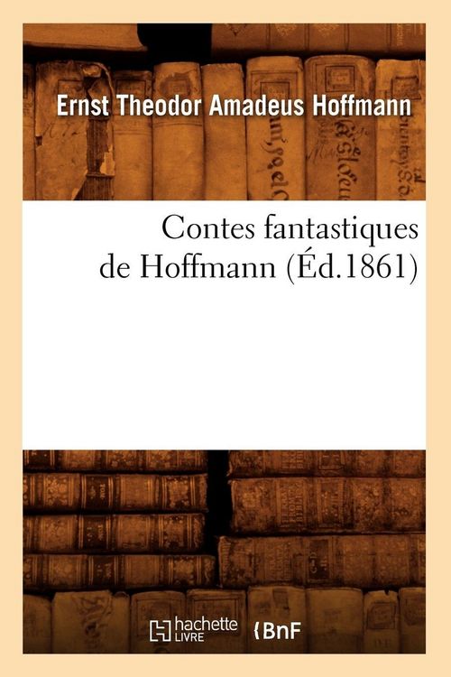 Produktbild: Contes fantastiques de Hoffmann (&Eacute;d.1861)