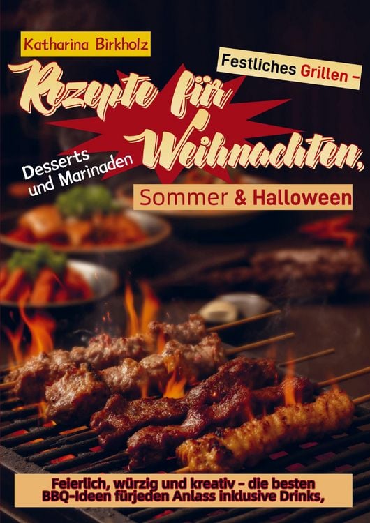 Produktbild: Festliches Grillen - Rezepte f&uuml;r Weihnachten, Sommer & Halloween
