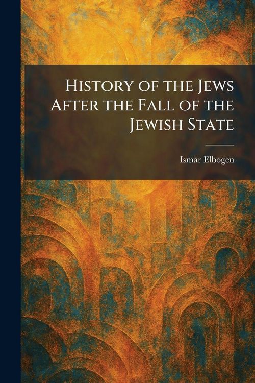 Produktbild: History of the Jews After the Fall of the Jewish State
