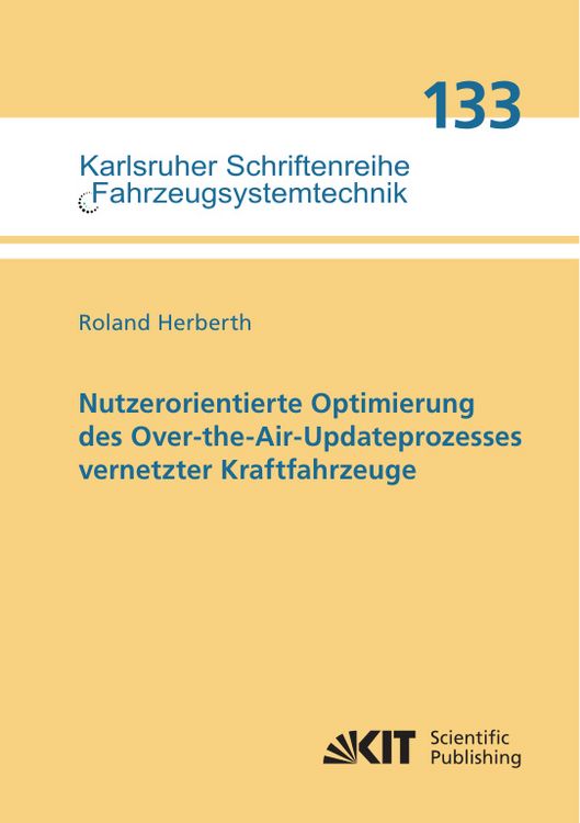 Produktbild: Nutzerorientierte Optimierung des Over-the-Air-Updateprozesses vernetzter Kraftfahrzeuge