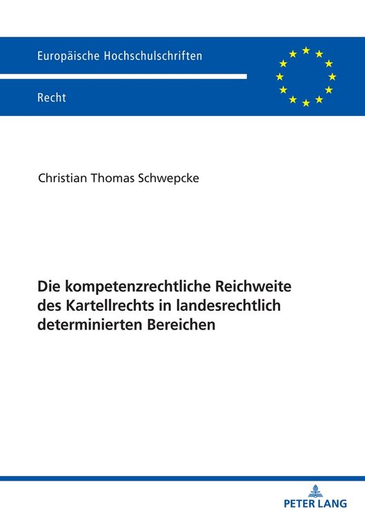 Produktbild: Die kompetenzrechtliche Reichweite des Kartellrechts in landesrechtlich determinierten Bereichen