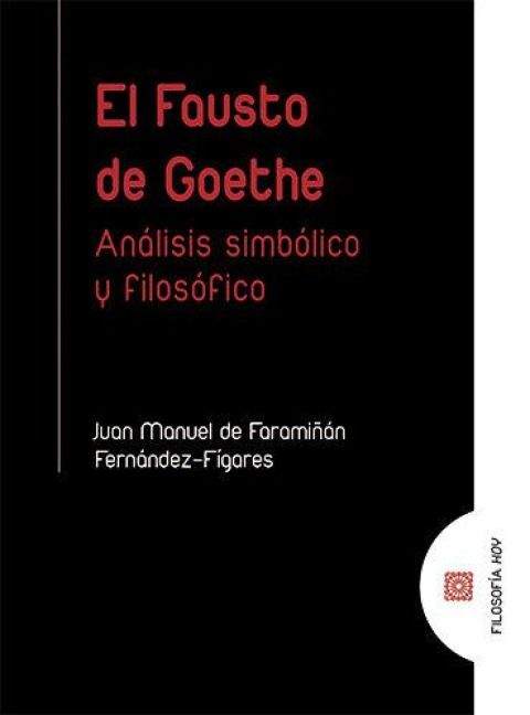 Produktbild: El Fausto de Goethe : an&aacute;lisis simb&oacute;lico y filos&oacute;fico