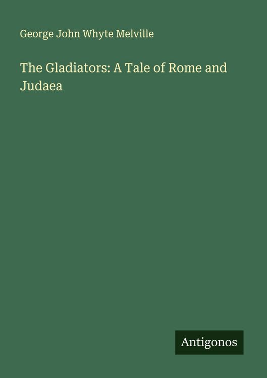 Produktbild: The Gladiators: A Tale of Rome and Judaea
