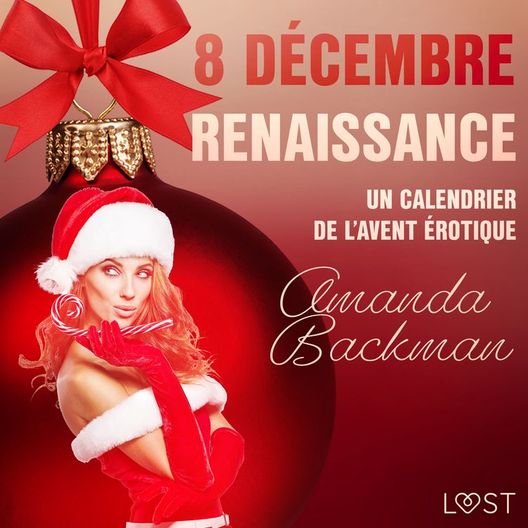 Produktbild: 8 d&eacute;cembre : Renaissance &ndash; Un calendrier de l'Avent &eacute;rotique