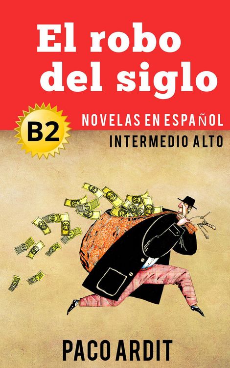 Produktbild: El robo del siglo - Novelas en espa&ntilde;ol nivel intermedio alto (B2)