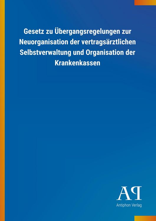 Produktbild: Gesetz zu &Uuml;bergangsregelungen zur Neuorganisation der vertra