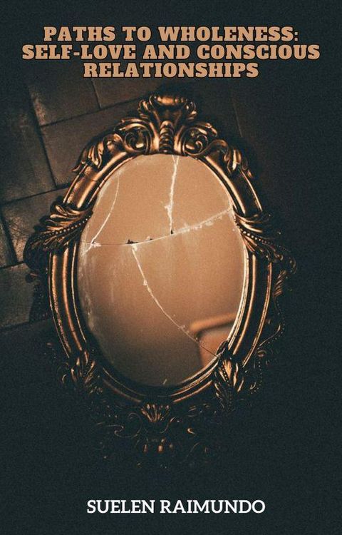 Produktbild: Paths to Wholeness: Self-Love and Conscious Relationships