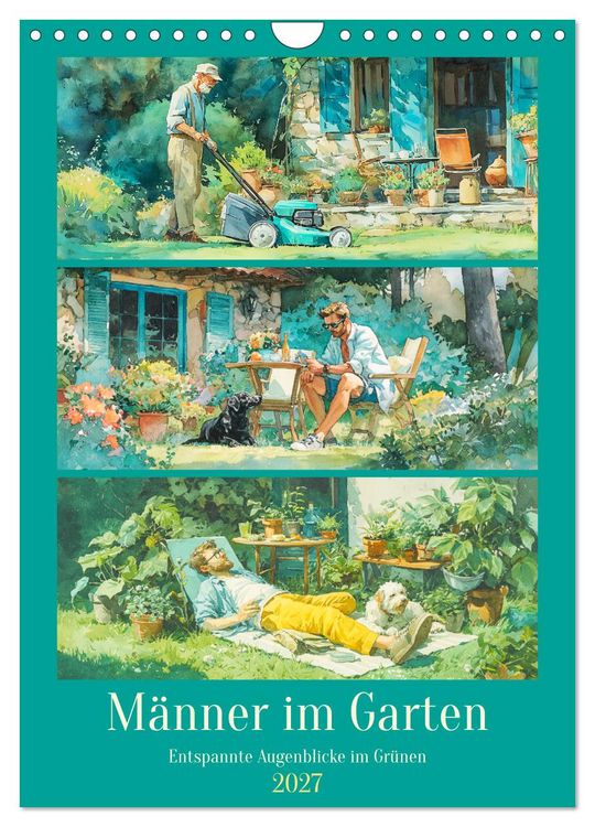 Produktbild: M&auml;nner im Garten. Entspannte Augenblicke im Gr&uuml;nen (Wandkalender 2027 DIN A4 hoch), CALVENDO Monatskalender