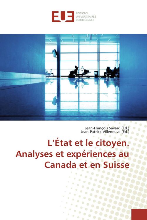 Produktbild: L'&Eacute;tat et le citoyen. Analyses et exp&eacute;riences au Canada et en Suisse