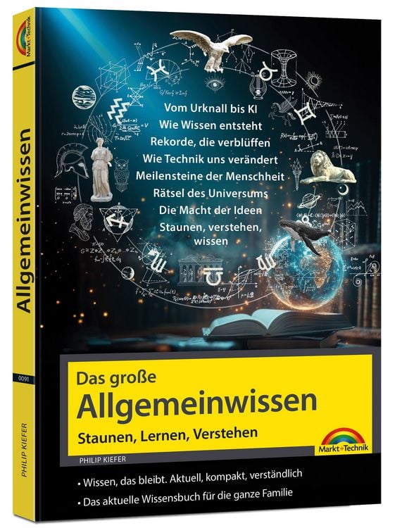 Produktbild: Das gro&szlig;e Allgemeinwissen - Staunen, Lernen, Verstehen - f&uuml;r die ganze Familie - Vom Urknall bis KI - erweitere deinen IQ
