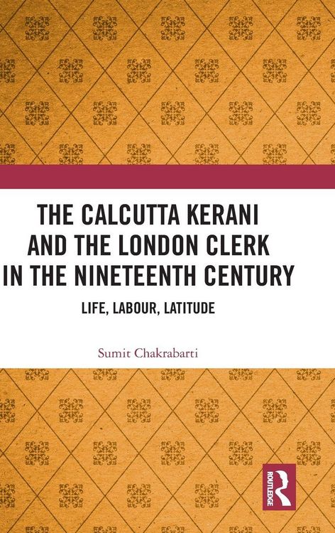 Produktbild: The Calcutta Kerani and the London Clerk in the Nineteenth Century