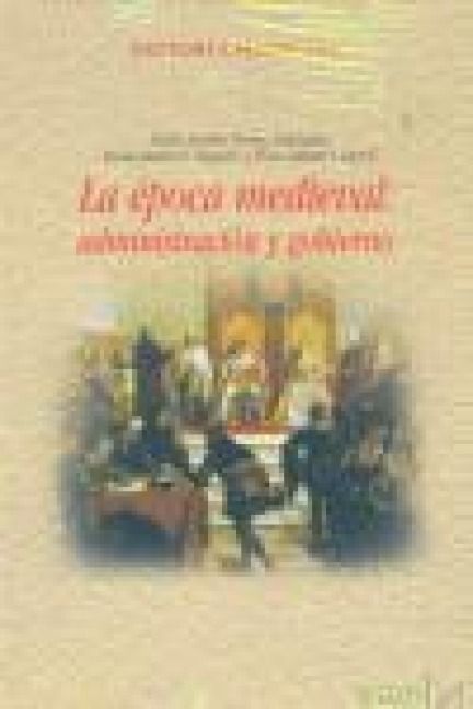 Produktbild: La &eacute;poca medieval : Administraci&oacute;n y Gobierno