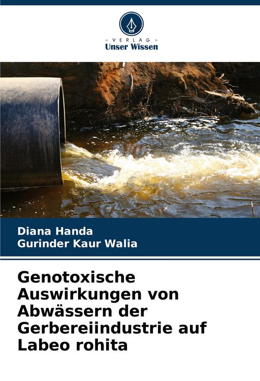 Produktbild: Genotoxische Auswirkungen von Abw&auml;ssern der Gerbereiindustrie auf Labeo rohita