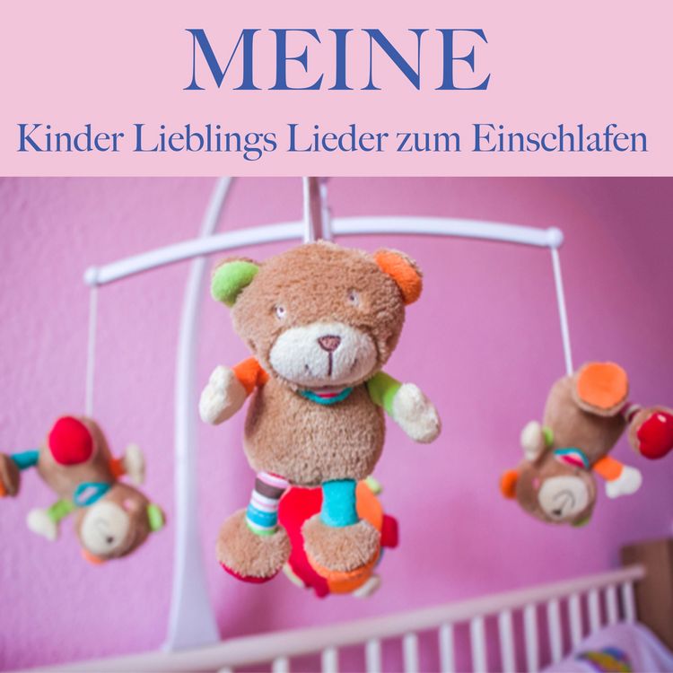 Produktbild: Meine Kinder Lieblings Lieder zum Einschlafen