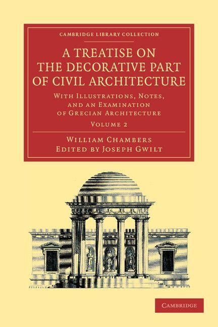 Produktbild: A Treatise on the Decorative Part of Civil Architecture