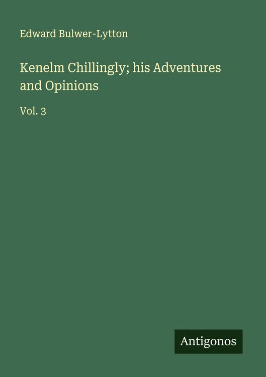 Produktbild: Kenelm Chillingly; his Adventures and Opinions
