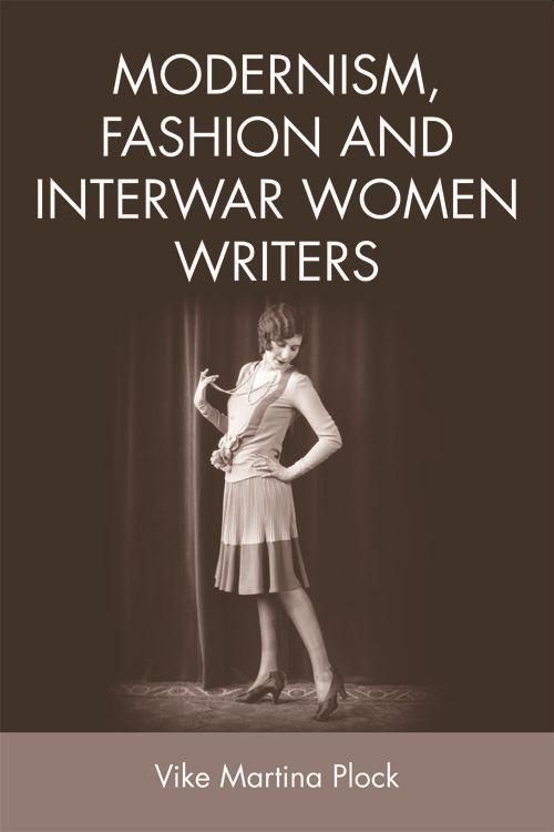 Produktbild: Modernism, Fashion and Interwar Women Writers