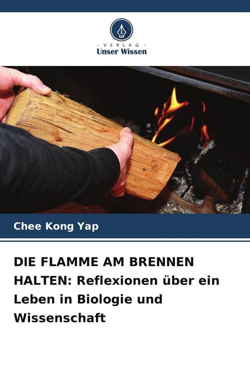 Produktbild: DIE FLAMME AM BRENNEN HALTEN: Reflexionen &uuml;ber ein Leben in Biologie und Wissenschaft