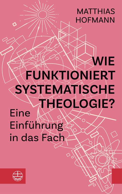 Produktbild: Wie funktioniert Systematische Theologie?
