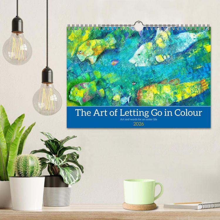 Produktbild: The Art of Letting Go in Colour. Art and words for an easier life (Wall Calendar 2026 DIN A4 landscape), CALVENDO 12 Month Wall Calendar