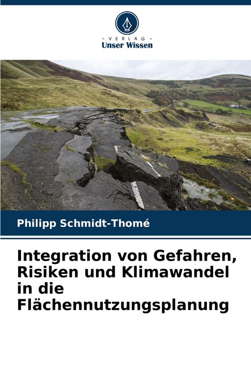 Produktbild: Integration von Gefahren, Risiken und Klimawandel in die Fl&auml;chennutzungsplanung