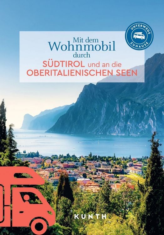 Produktbild: KUNTH Mit dem Wohnmobil durch S&uuml;dtirol und an die Oberitalienischen Seen