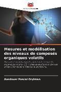 Produktbild: Mesures et mod&eacute;lisation des niveaux de compos&eacute;s organiques volatils
