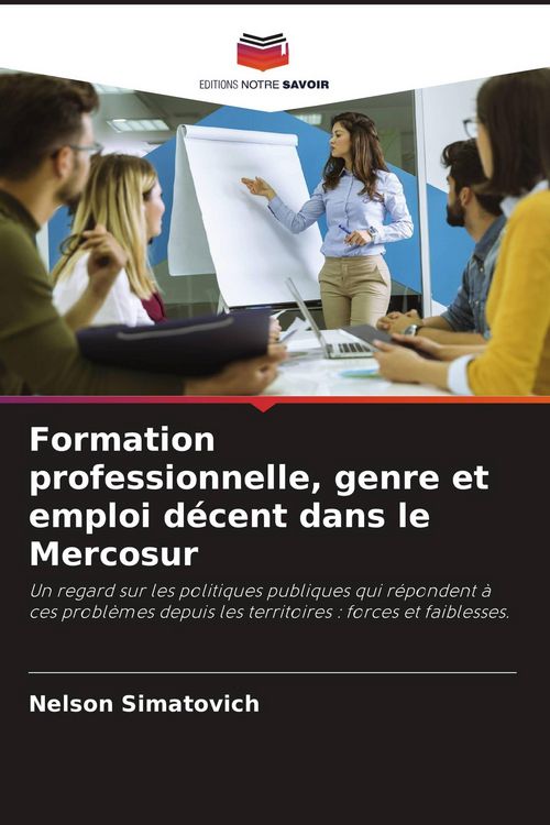 Produktbild: Formation professionnelle, genre et emploi d&eacute;cent dans le Mercosur