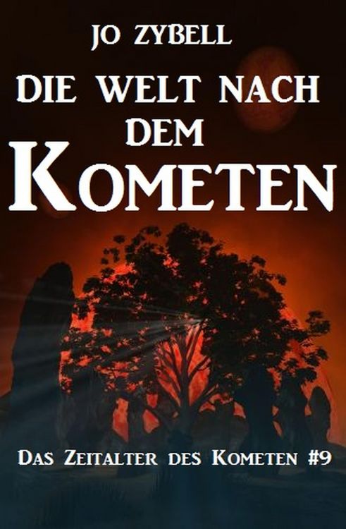 Produktbild: Die Welt nach dem Kometen: Das Zeitalter des Kometen #9