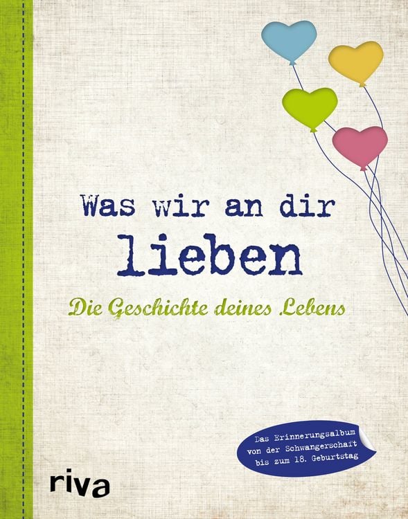 Produktbild: Was wir an dir lieben &ndash; Die Geschichte deines Lebens