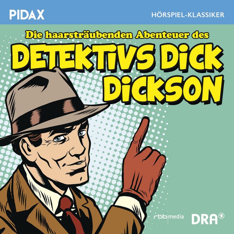 Produktbild: Die haarstr&auml;ubenden Abenteuer des Detektivs Dick Dickson