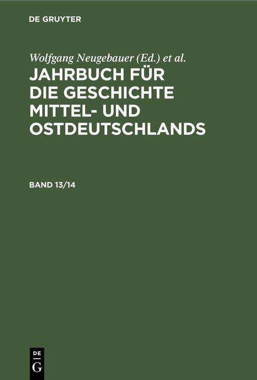 Produktbild: Jahrbuch f&uuml;r die Geschichte Mittel- und Ostdeutschlands. Band 13/14