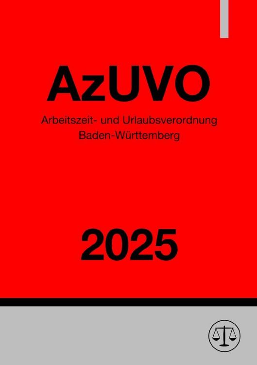 Produktbild: Arbeitszeit- und Urlaubsverordnung Baden-W&uuml;rttemberg - AzUVO 2025