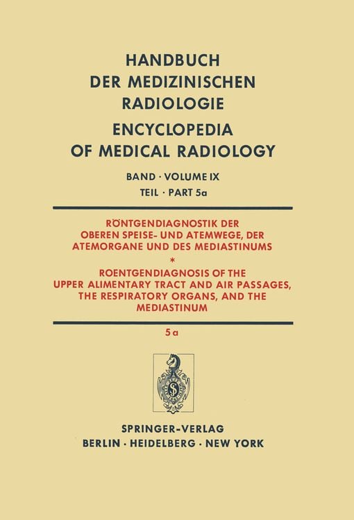 Produktbild: R&ouml;ntgendiagnostik der Oberen Speise- und Atemwege, der Atemorgane und des Mediastinums Teil 5a / Roentgendiagnosis of the Upper Alimentary Tract and A
