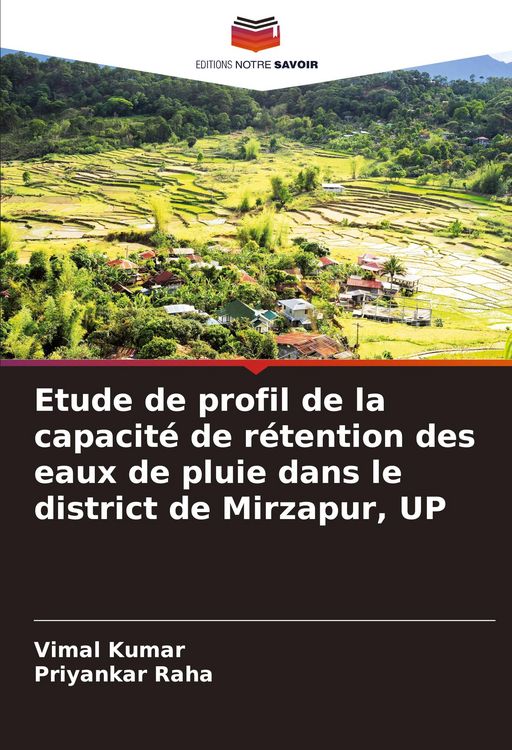 Produktbild: Etude de profil de la capacit&eacute; de r&eacute;tention des eaux de pluie dans le district de Mirzapur, UP