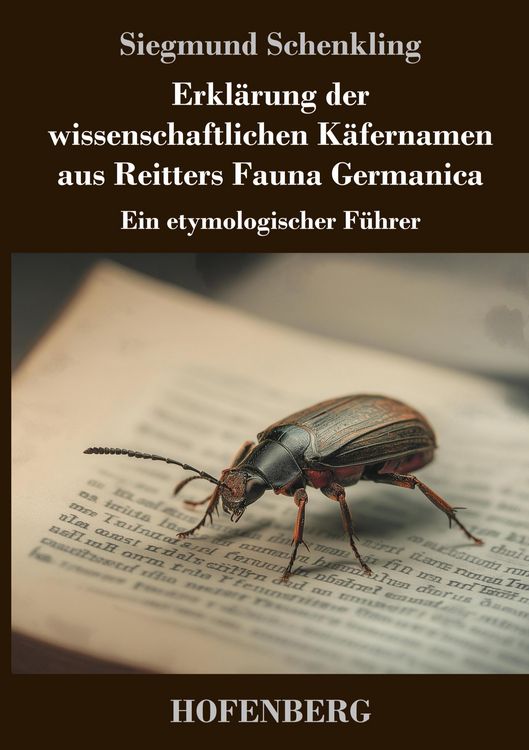 Produktbild: Erkl&auml;rung der wissenschaftlichen K&auml;fernamen aus Reitters Fauna Germanica
