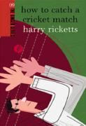 Produktbild: How to Catch a Cricket Match