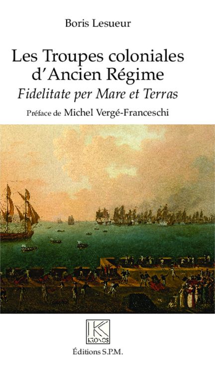 Produktbild: Les troupes coloniales d'Ancien R&eacute;gime