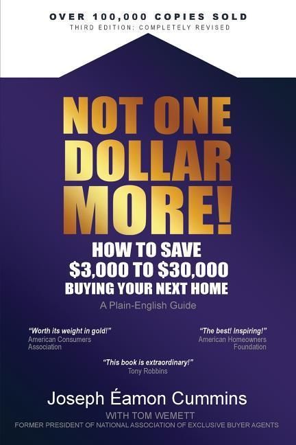 Produktbild: Not One Dollar More! How to Save $3,000 to $30,000 Buying Your Next Home