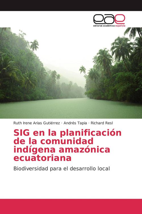 Produktbild: SIG en la planificaci&oacute;n de la comunidad ind&iacute;gena amaz&oacute;nica ecuatoriana