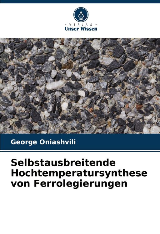 Produktbild: Selbstausbreitende Hochtemperatursynthese von Ferrolegierungen