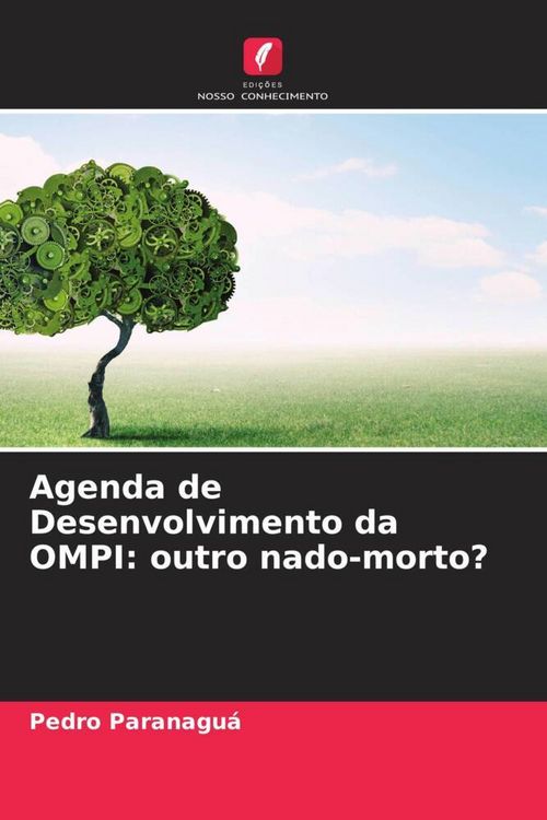 Produktbild: Agenda de Desenvolvimento da OMPI: outro nado-morto?