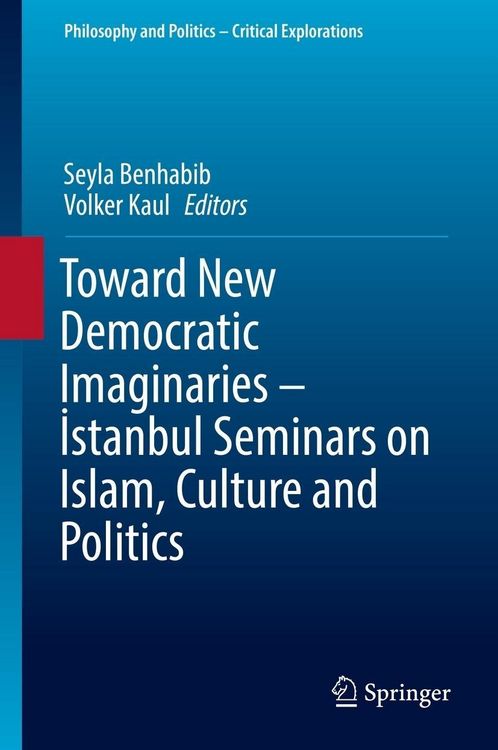 Produktbild: Toward New Democratic Imaginaries - Istanbul Seminars on Islam, Culture and Politics