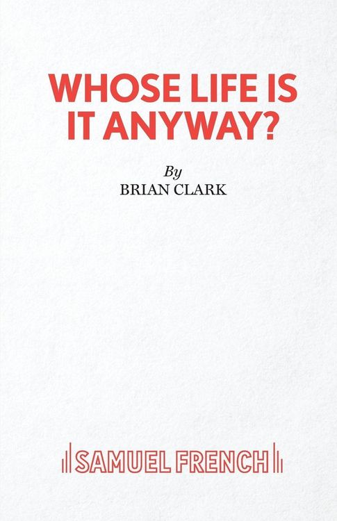 Produktbild: Whose Life Is It Anyway? - A Play