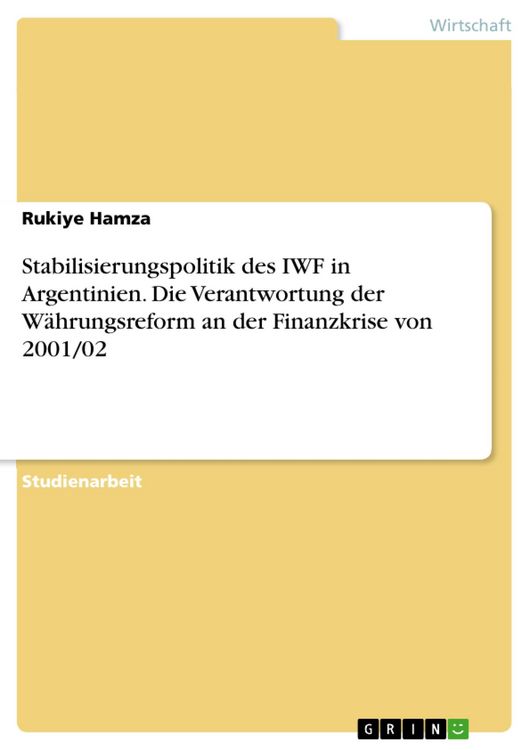 Produktbild: Stabilisierungspolitik des IWF in Argentinien. Die Verantwortung der W&auml;hrungsreform an der Finanzkrise von 2001/02