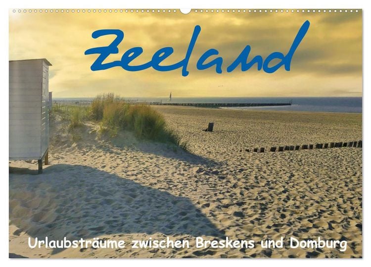 Produktbild: Zeeland - Urlaubstr&auml;ume zwischen Breskens und Domburg (Wandkalender 2026 DIN A2 quer), CALVENDO Monatskalender