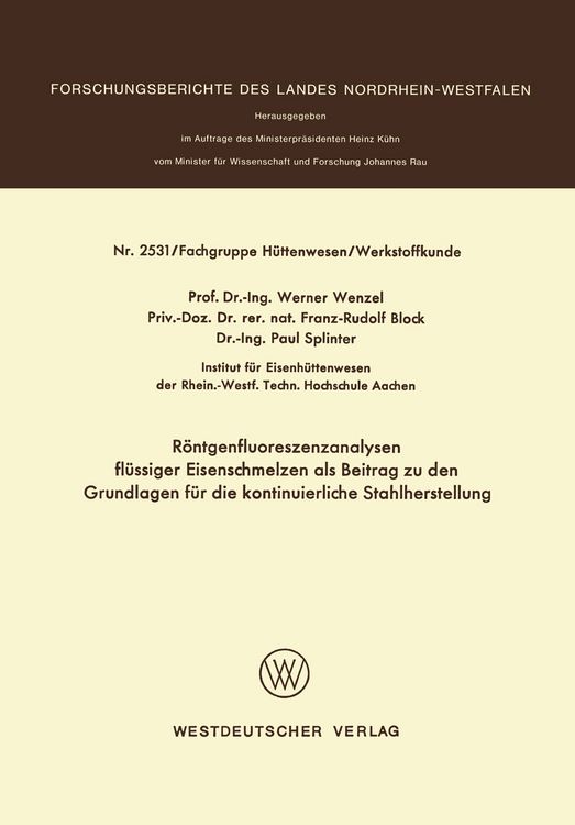 Produktbild: R&ouml;ntgenfluoreszenzanalysen fl&uuml;ssiger Eisenschmelzen als Beitrag zu den Grundlagen f&uuml;r die kontinuierliche Stahlherstellung