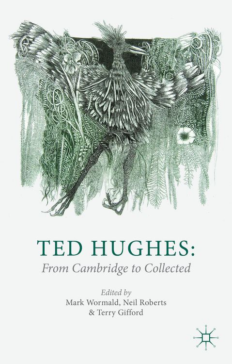 Produktbild: Ted Hughes: From Cambridge to Collected