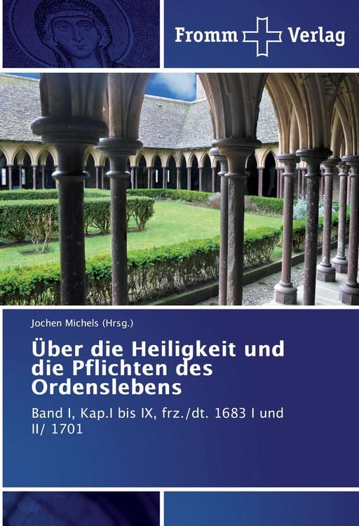 Produktbild: &Uuml;ber die Heiligkeit und die Pflichten des Ordenslebens