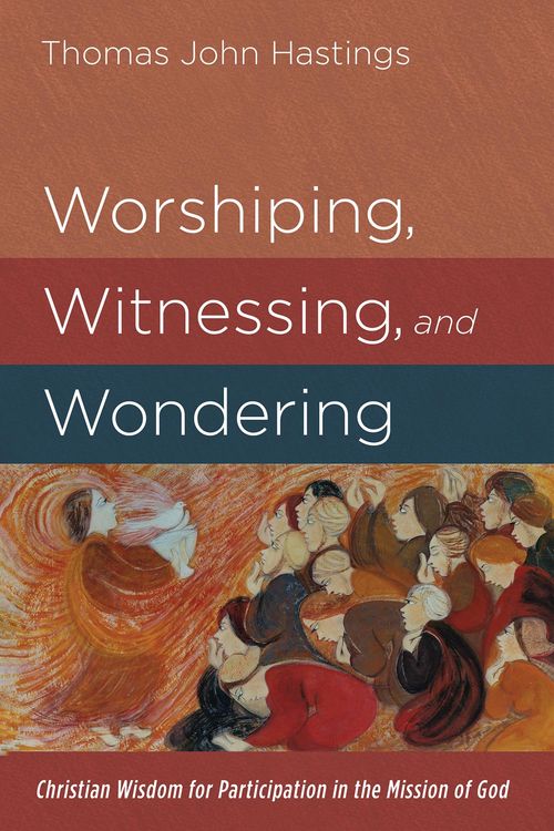 Produktbild: Worshiping, Witnessing, and Wondering